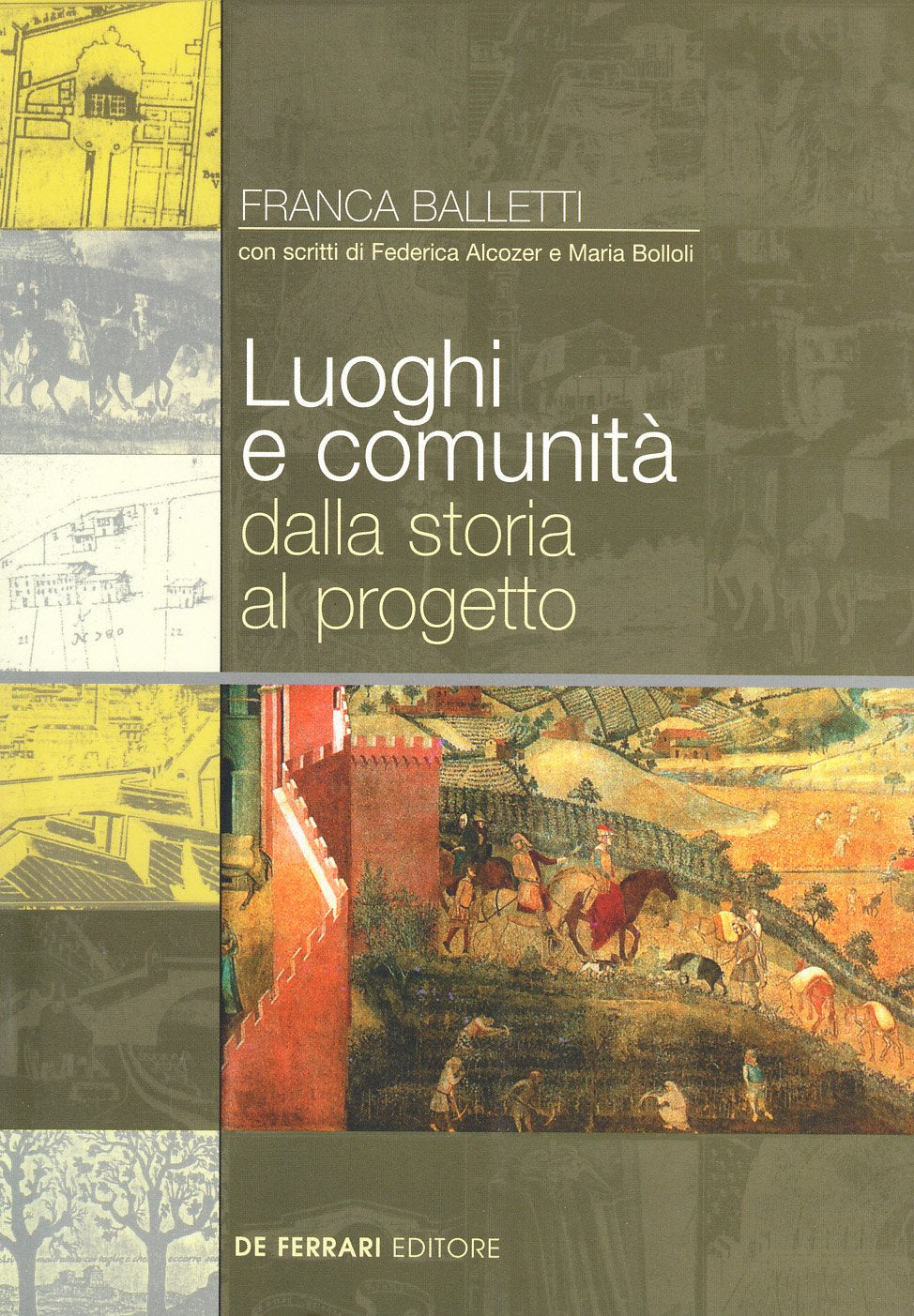 Luoghi e comunità dalla storia al progetto (Athenaeum) Politics & History
