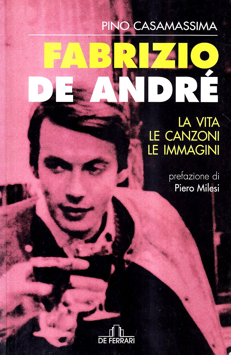 Fabrizio De André. La vita, le canzoni, le immagini book