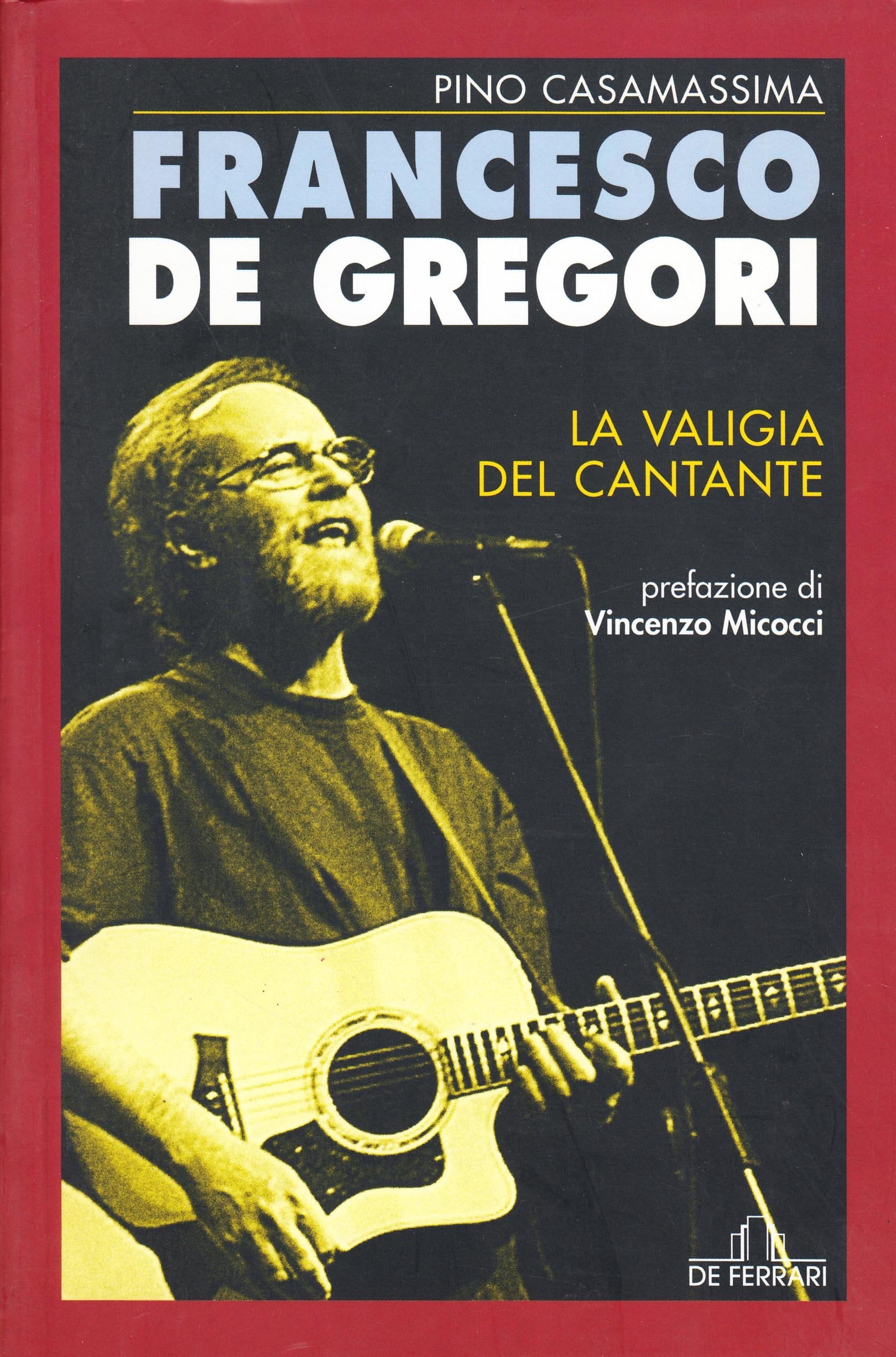 Francesco De Gregori. La valigia del cantante book