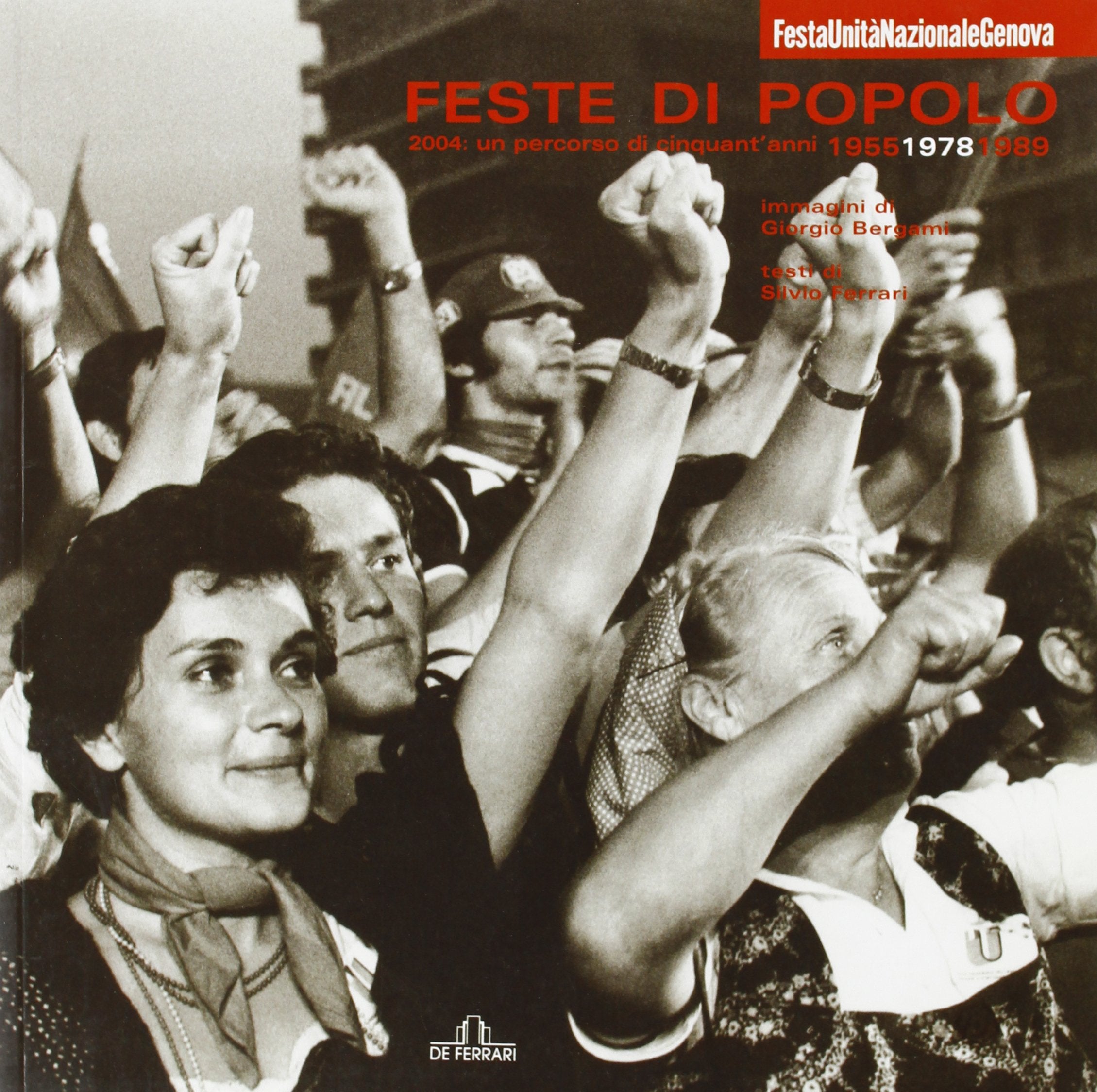 Feste di popolo. 2004: un percorso di cinquant'anni 1955 1978 1989 (Imago) Social Sciences