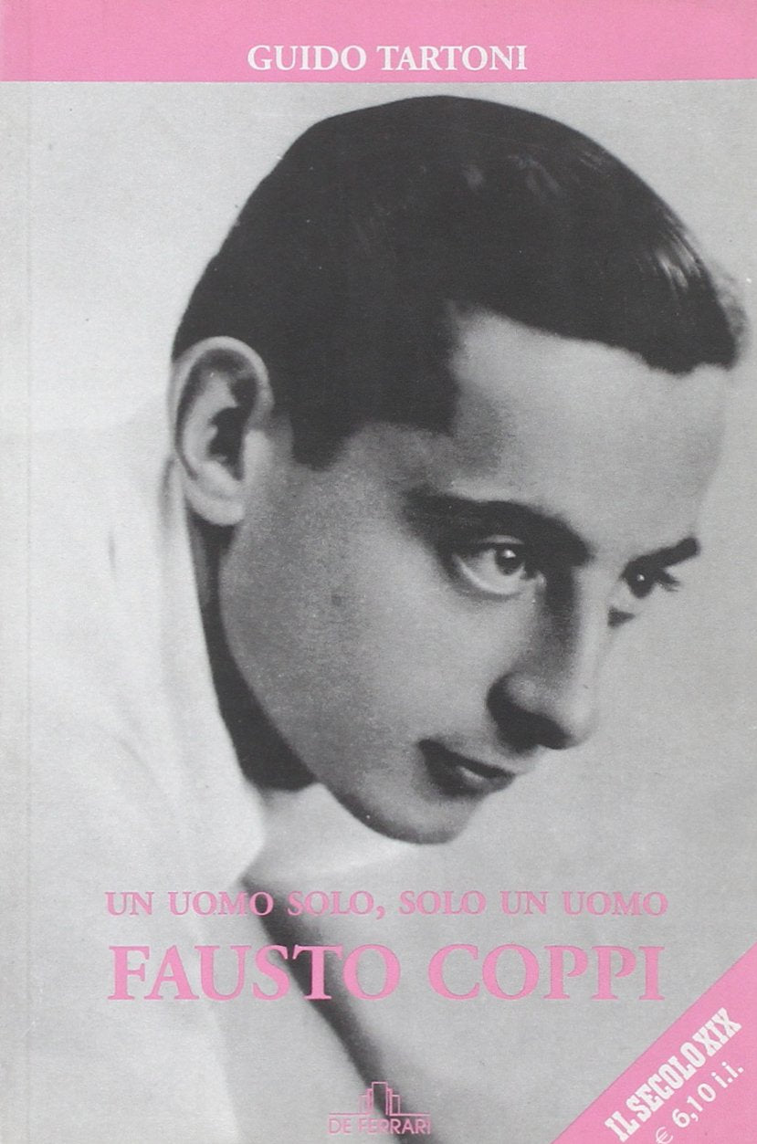 Fausto Coppi. Un uomo solo, solo un uomo Sports