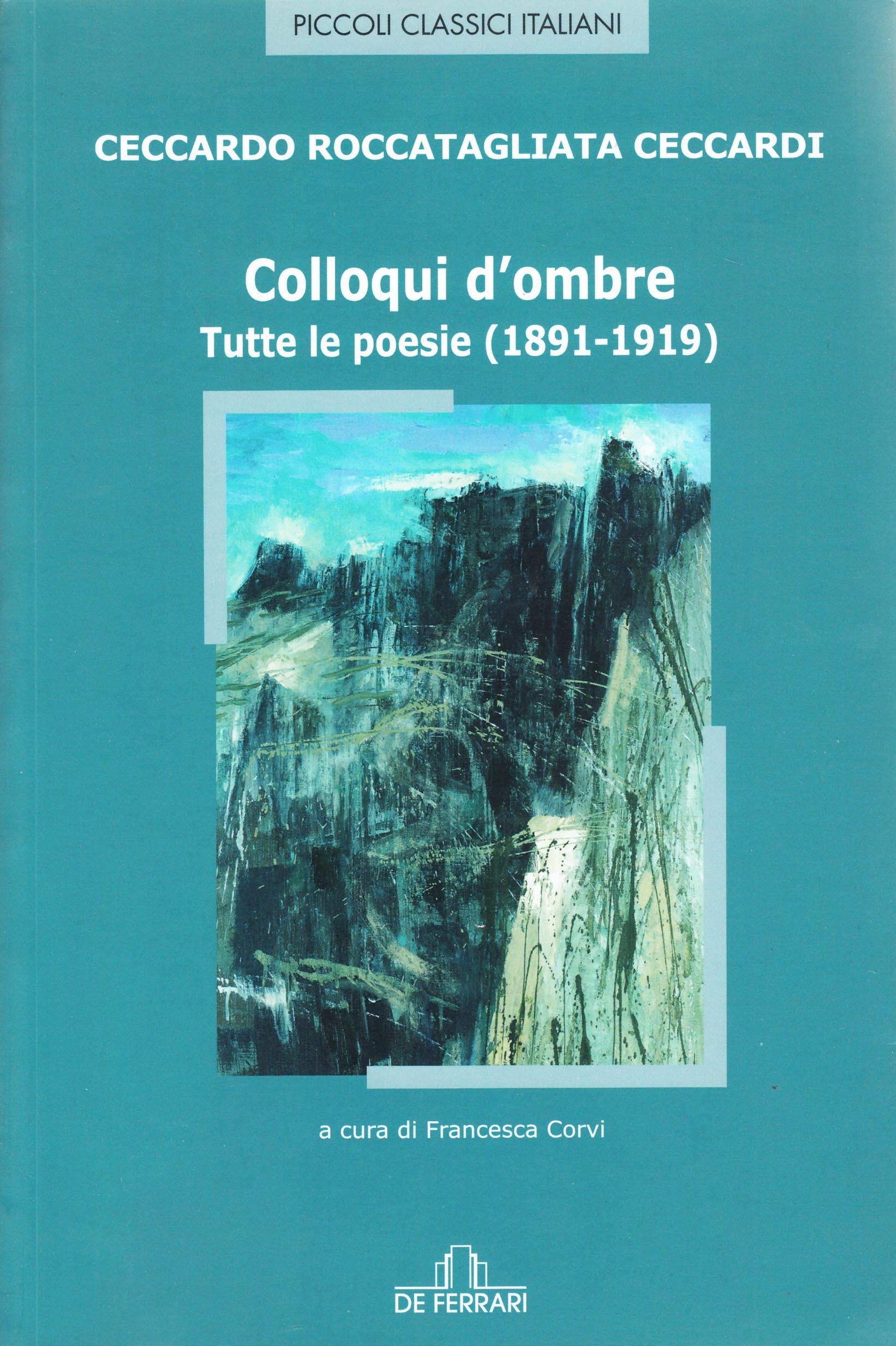 Colloqui d'ombre. Tutte le poesie (1891-1919) Poetry