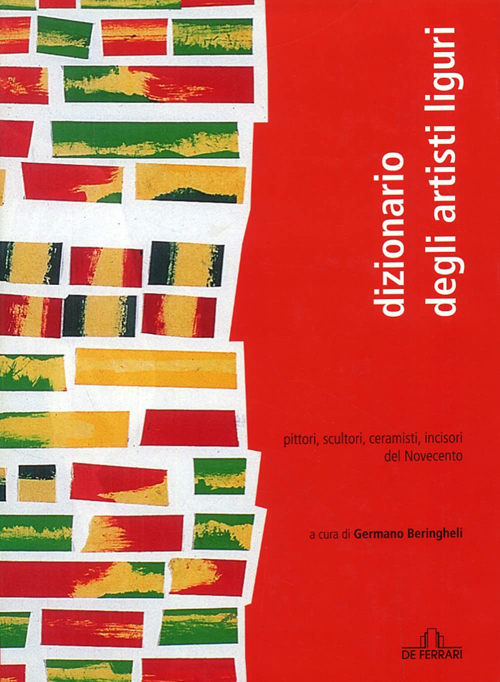 Dizionario artisti liguri. Pittori, scultori, ceramisti, incisori del Novecento book