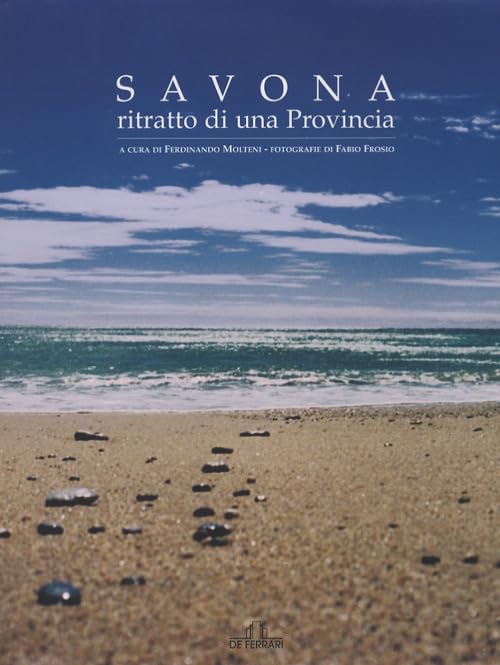 Savona. Ritratto di una provincia. Ediz. illustrata book