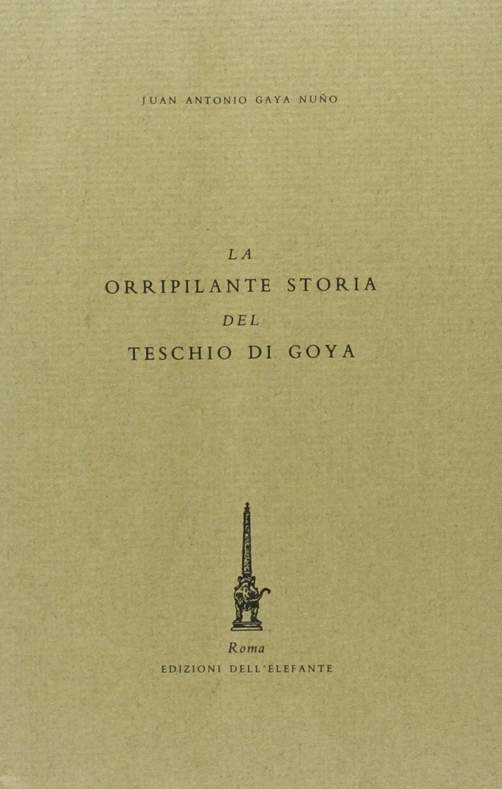 La orripilante storia del teschio di Goya book