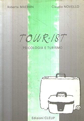 Tour-ist. Psicologia del turismo book