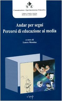 Andar per segni. Percorsi di educazione ai media book