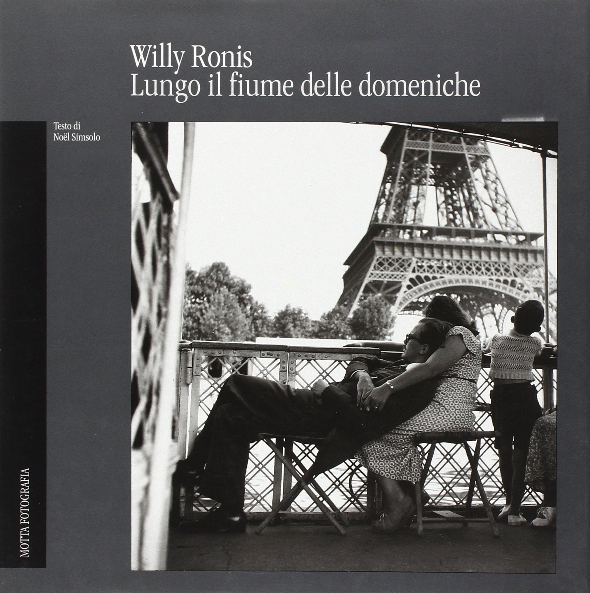 Willy Ronis: Lungo Il Fiume Delle Domeniche book