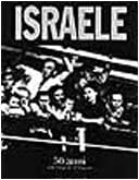Israele. 50 anni nelle fotografie di Magnum. Ediz. illustrata Photography