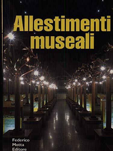Allestimenti museali. Ediz. illustrata (Architecture tools) Architecture