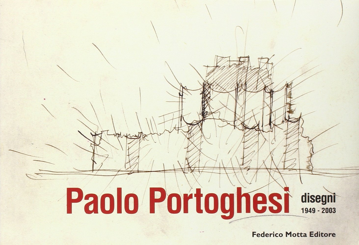 Paolo Portoghesi. Disegni 1949-2003. Ediz. illustrata (Disegni e schizzi) Architecture
