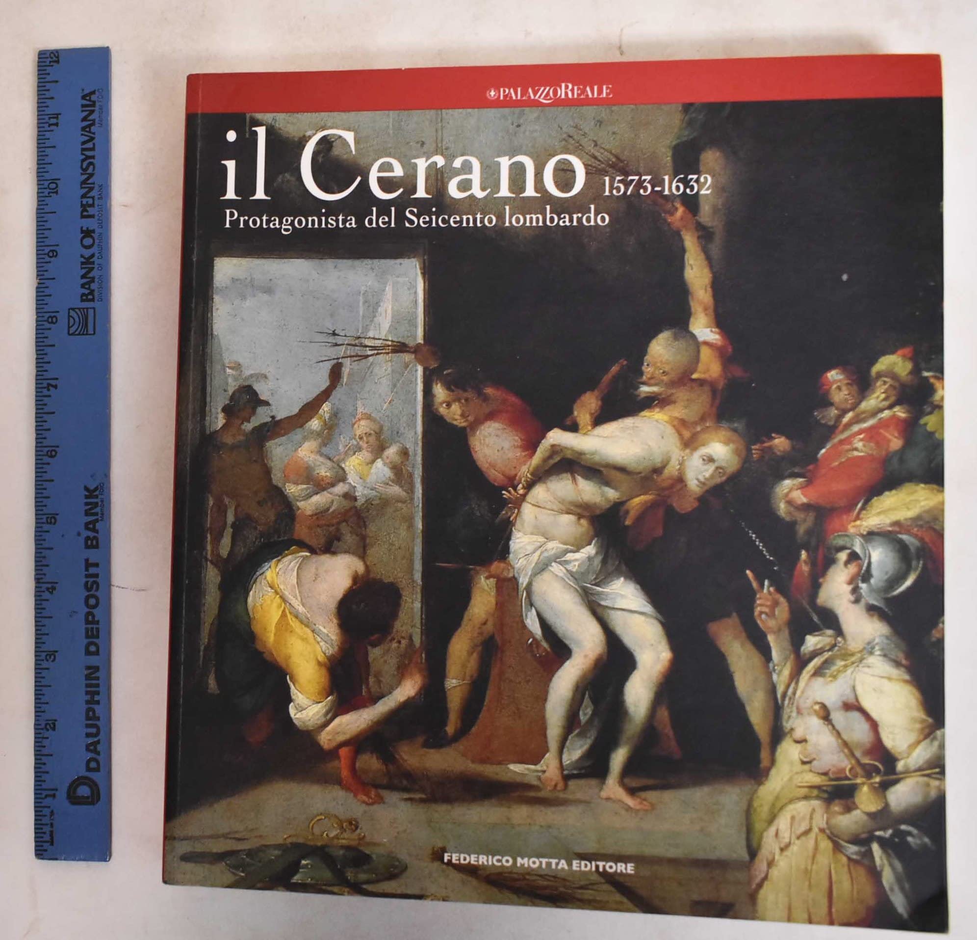 Il Cerano. Protagonista del Seicento lombardo 1573-1632. Catalogo della mostra (Milano, 24 febbraio 2005-5 giugno 2005) (Cataloghi di mostra) Film, Art & Culture