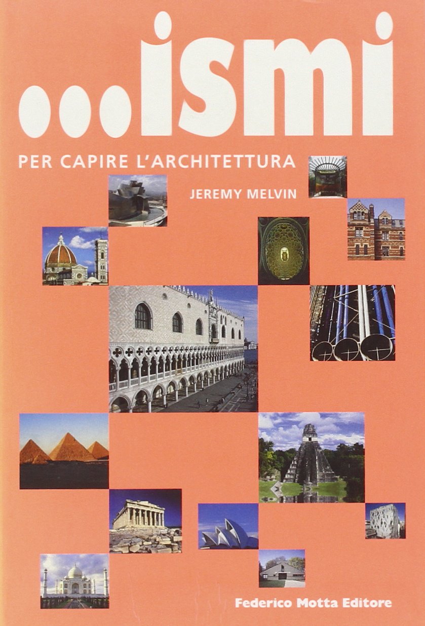 ... Ismi per capire l'architettura. Ediz. illustrata book