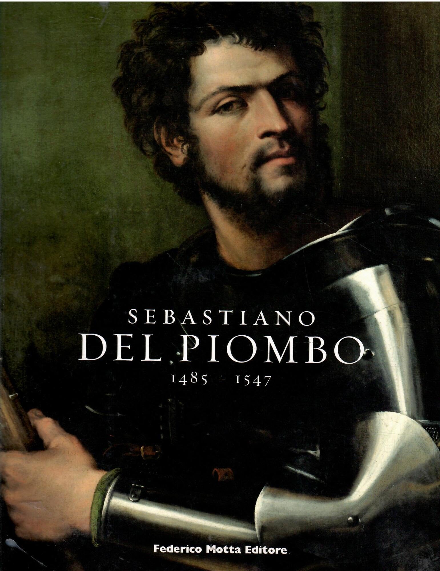 Sebastiano del Piombo (1485-1547). Catalogo della mostra. (Roma, 8 febbraio-18 maggio 2008; Berlino, 28 giugno-28 settembre 2008). Ediz. illustrata book