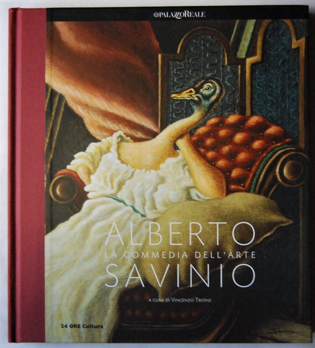 Alberto Savinio. La commedia dell'arte. Catalogo della mostra (Milano,25 febbraio-12 giugno 2011). Ediz. illustrata Film, Art & Culture