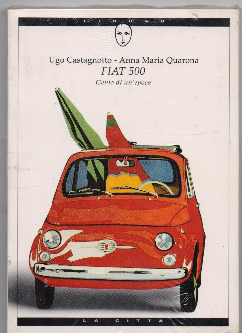 Fiat 500. Genio di un'epoca book