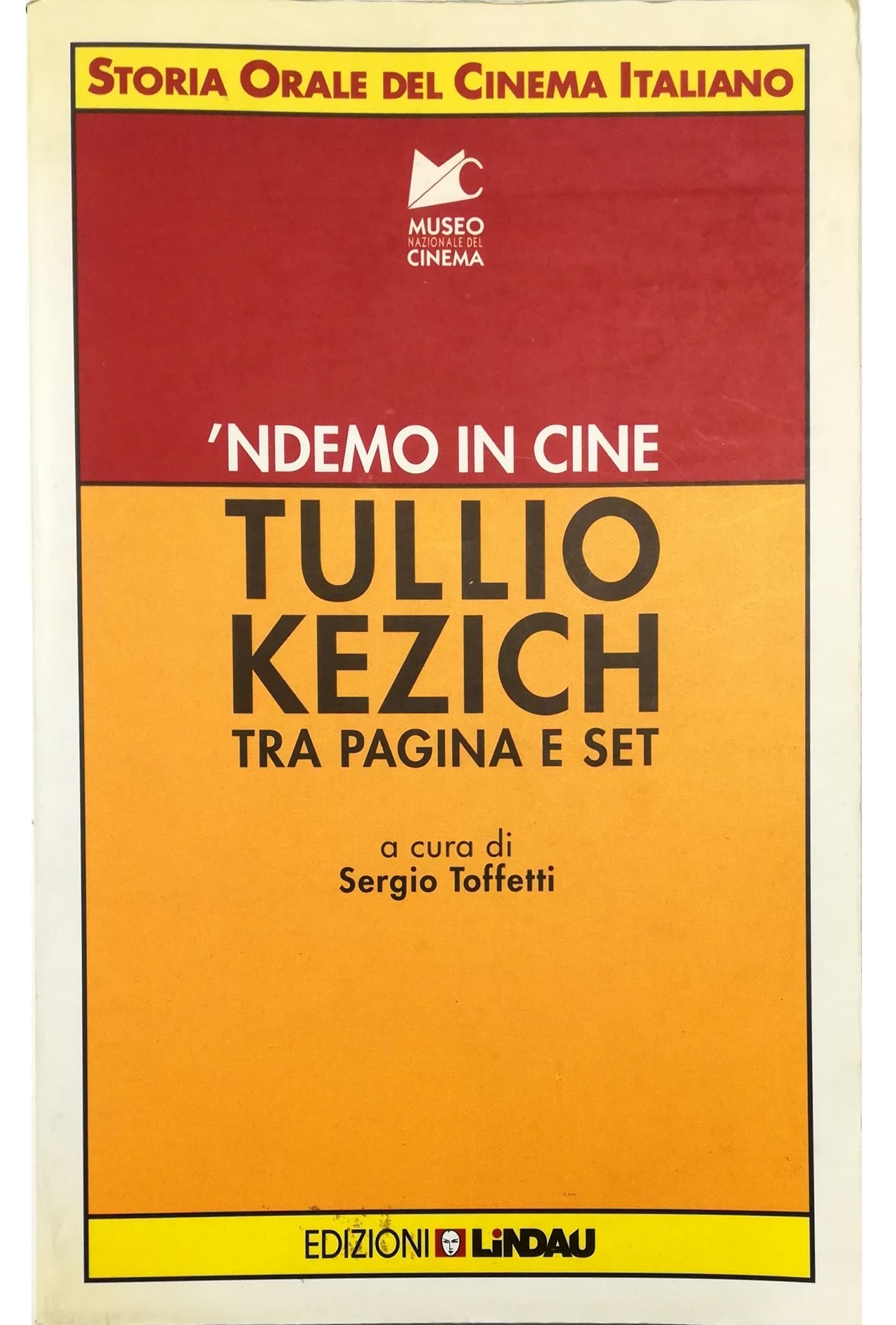 'Ndemo in cine. Tullio Kezich tra pagina e set (Storia orale del cinema italiano) Film, Art & Culture