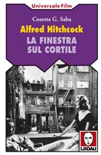 Alfred Hitchcock. La finestra sul cortile (Universale film) Film, Art & Culture
