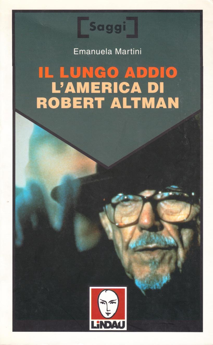 Il lungo addio. L'America di Robert Altman book