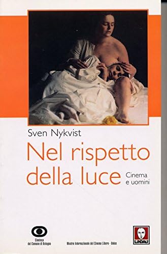 Nel rispetto della luce. Cinema e uomini book