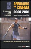 Annuario del cinema 2000-2001. Le recensioni, i link, i premi, il box-office book