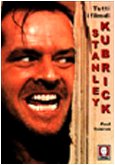 Tutti i film di Stanley Kubrick book