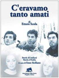 «C'eravamo tanto amati» di Ettore Scola. Storie di italiani. Storia d'Italia (Grandi film restaurati) Film, Art & Culture