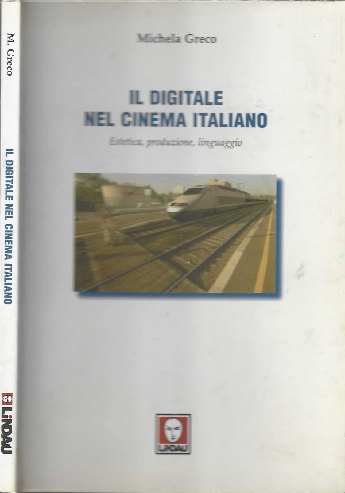 Il digitale nel cinema italiano. Estetica, produzione, linguaggio book