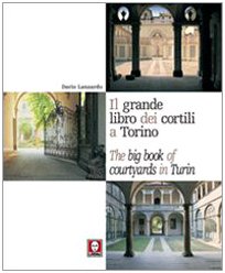 Il grande libro dei cortili a Torino-The big book of courtyards in Turin (Anteprima) Politics & History