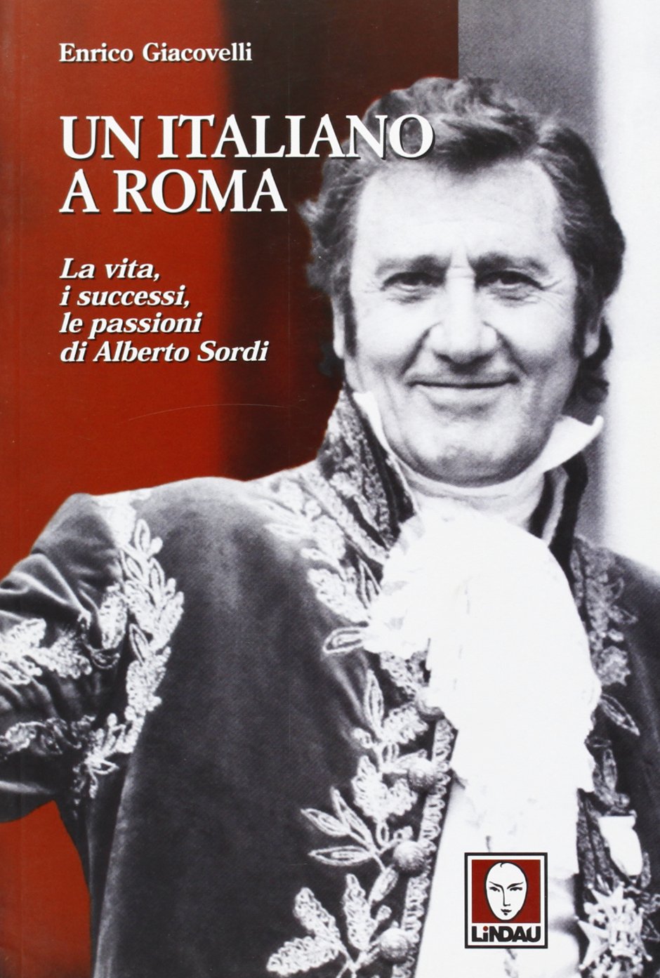 Un italiano a Roma. La vita, i successi, le passioni di Alberto Sordi Film, Art & Culture
