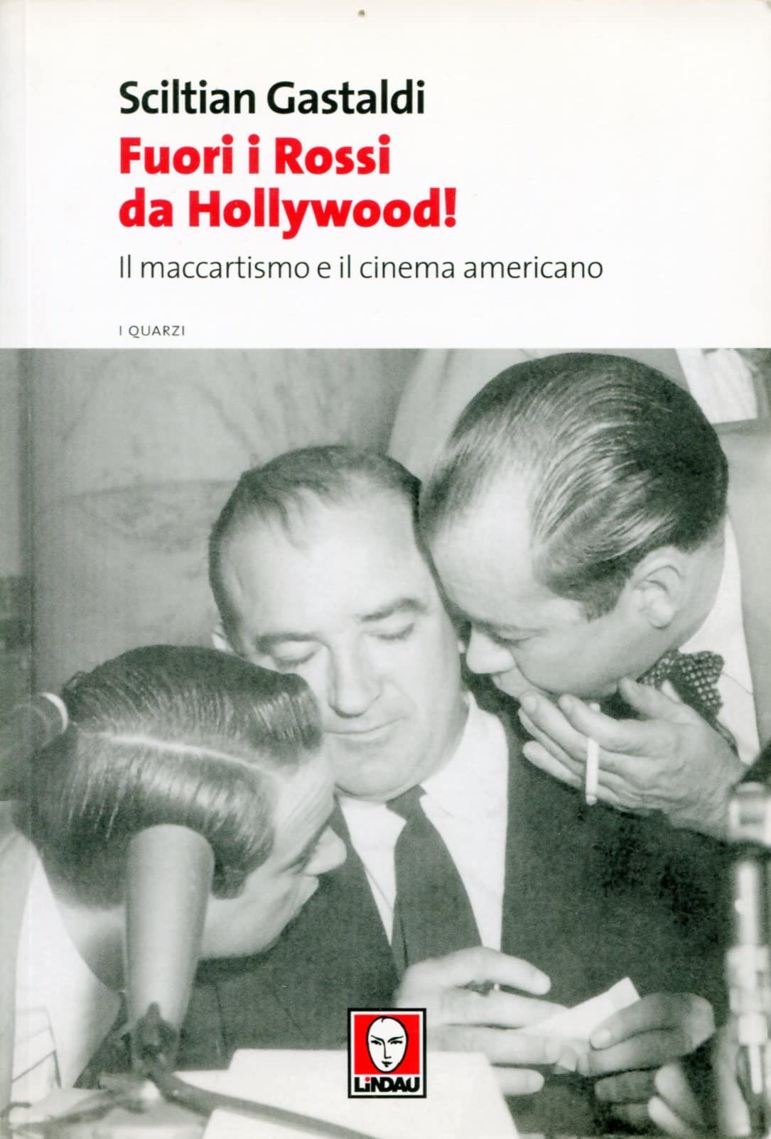 Fuori i Rossi da Hollywood! Il maccartismo e il cinema americano (Le comete) Books