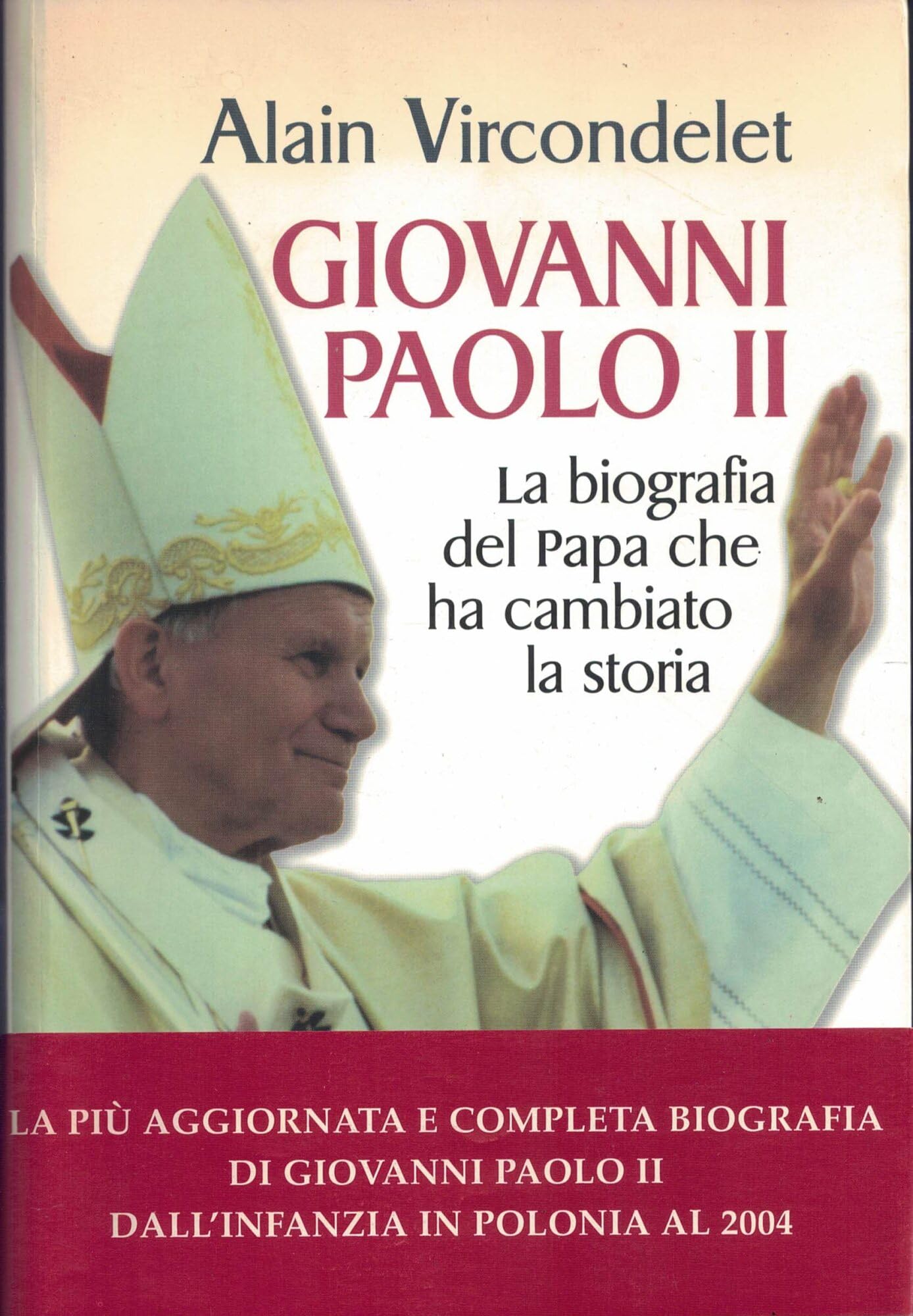 Giovanni Paolo II. La biografia del Papa che ha cambiato la storia (I Draghi) Politics & Society Books