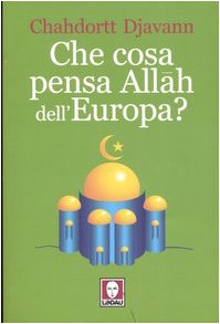 Che cosa pensa Allah dell'Europa? book