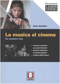 La musica al cinema. Per ascoltare i film book