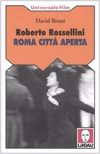 Roberto Rossellini. Roma città aperta (Universale film) Film, Art & Culture