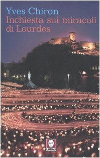 Inchiesta sui miracoli di Lourdes book