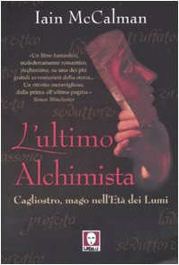 L'ultimo alchimista. Cagliostro, mago nell'Età dei Lumi book