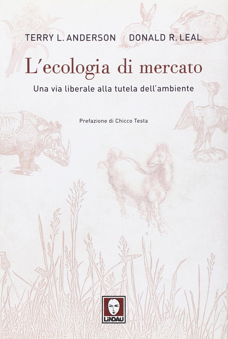 L'ecologia di mercato. Una via liberale alla tutela dell'ambiente Non-fiction books