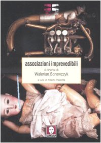 Associazioni imprevedibili. Il cinema di Walerian Borowczyk book