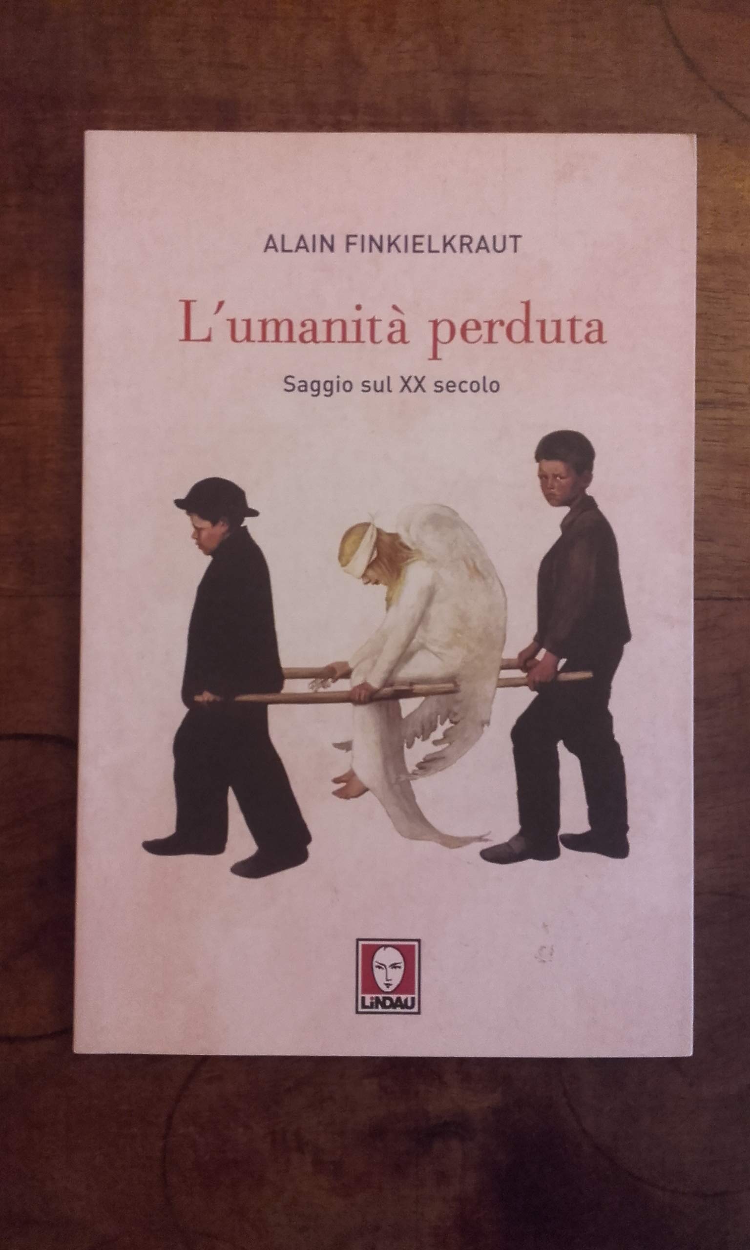 L'umanità perduta. Saggio sul XX secolo book