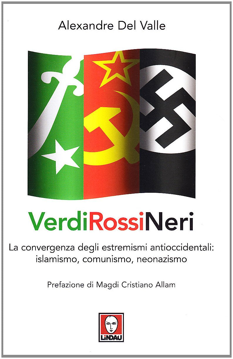 Verdi, rossi, neri. L'alleanza fra l'islamismo radicale e gli opposti estremismi book