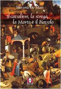 Il cavaliere, la strega, la morte e il diavolo book