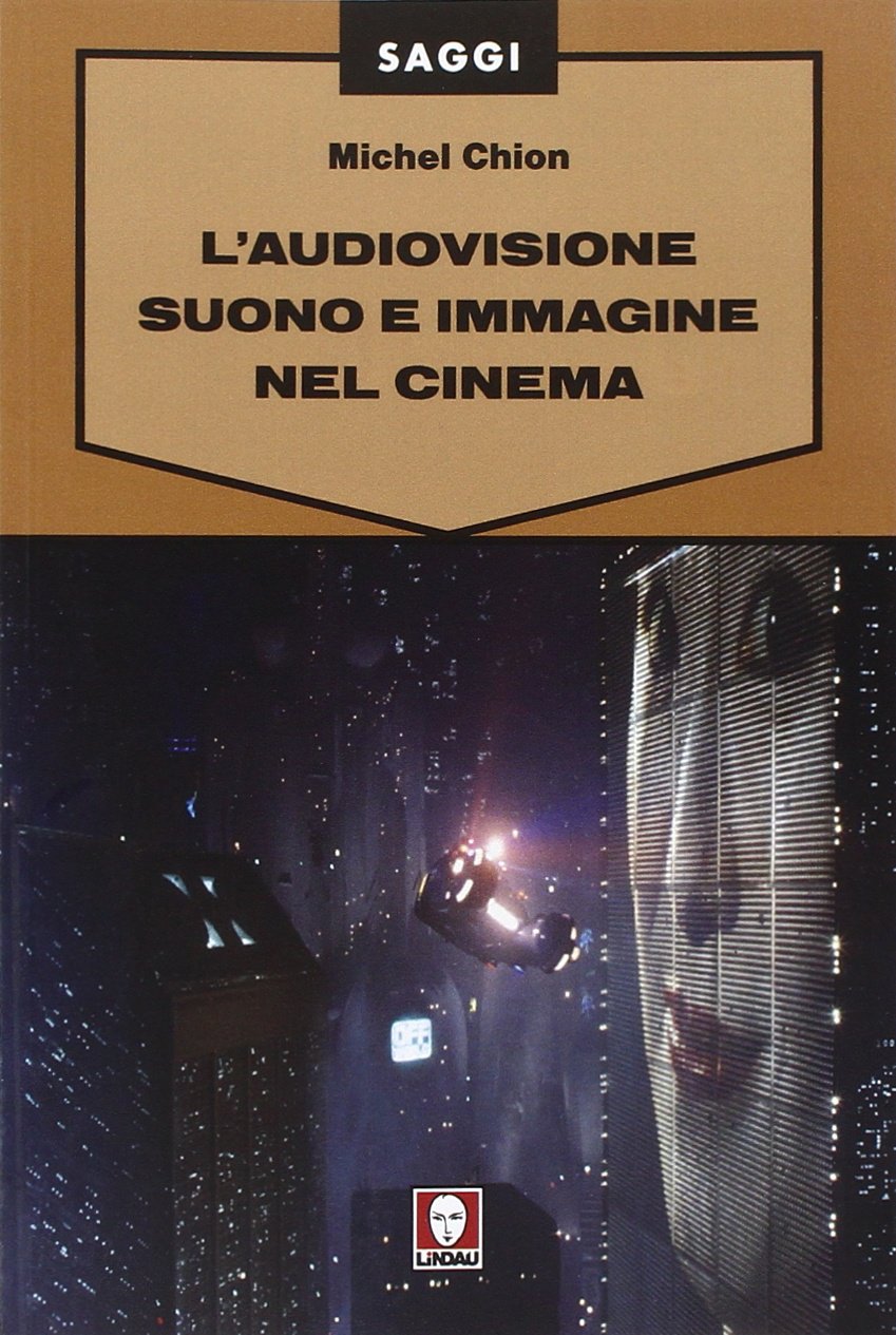 L'audiovisione. Suono e immagine nel cinema book
