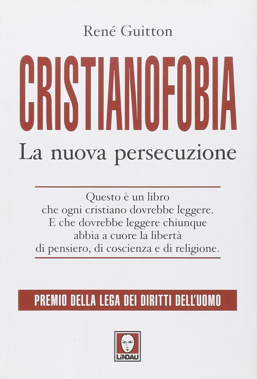 Cristianofobia. La nuova persecuzione (I Draghi) Politics & History