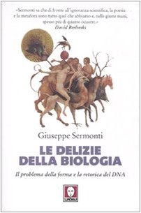 Le delizie della biologia. Il problema della forma e la retorica del DNA Natural Sciences