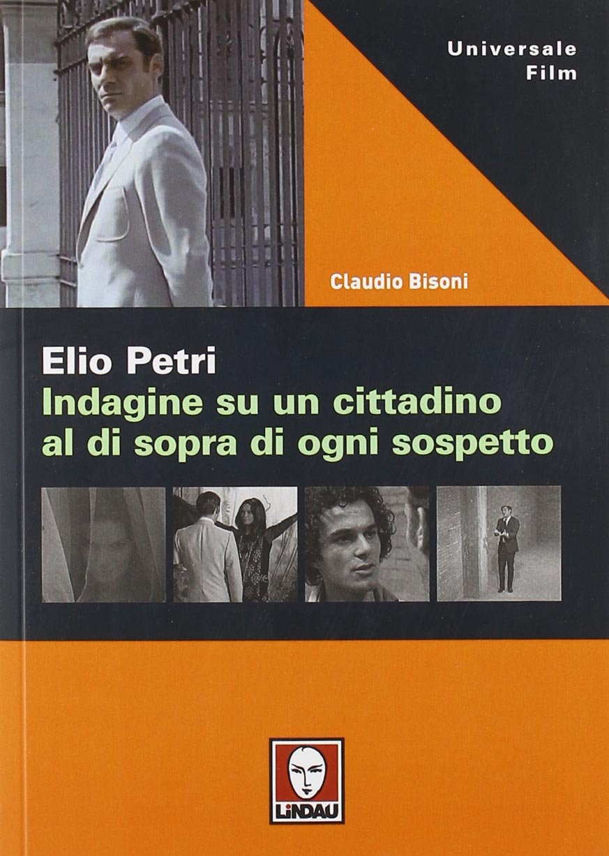 Elio Petri. Indagine su un cittadino al di sopra di ogni sospetto Film & Music