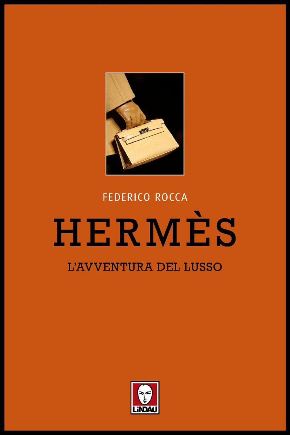 Hermès. L'avventura del lusso Books