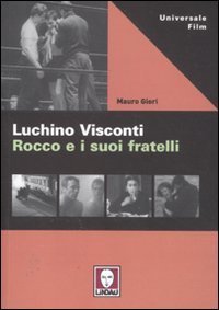 Luchino Visconti. Rocco e i suoi fratelli book