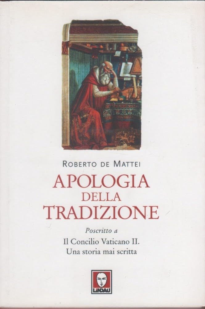 Apologia della tradizione. Poscritto a «Il Concilio Vaticano II. Una storia mai scritta» book