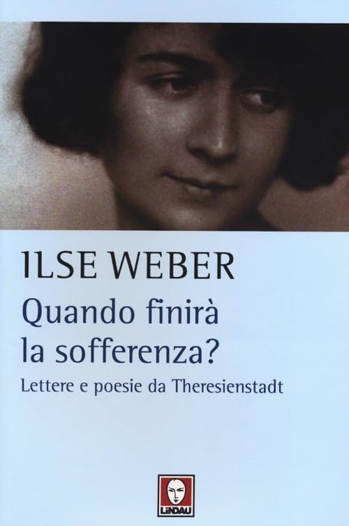 Quando finirà la sofferenza? Lettere e poesie da Theresienstadt book